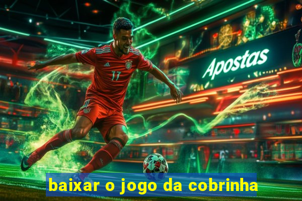 baixar o jogo da cobrinha